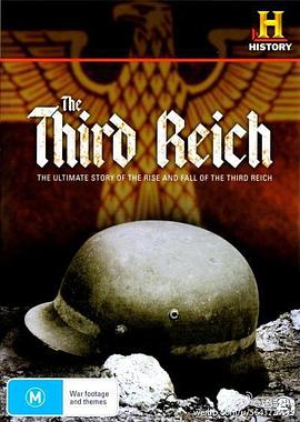 美国纪录片《第三帝国的兴与亡 History Channel: Third Reich: The Rise & Fall》高清下载-八六三纪录片资源网