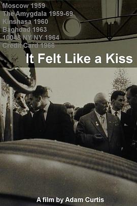 英国纪录片《宛若亲吻 It Felt Like a Kiss》高清下载-八六三纪录片资源网