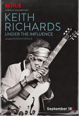 基思·理查兹:影响 Keith Richards: Under the Influence的海报