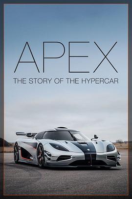 美国纪录片《弯心：超凡跑车的故事 Apex: The Story of the Hypercar》高清下载-八六三纪录片资源网