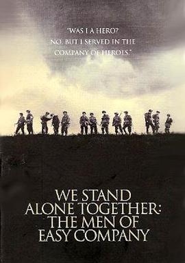 美国纪录片《我们孤胆，我们并肩 We Stand Alone Together:The Men Of The Easy Company》高清下载-八六三纪录片资源网