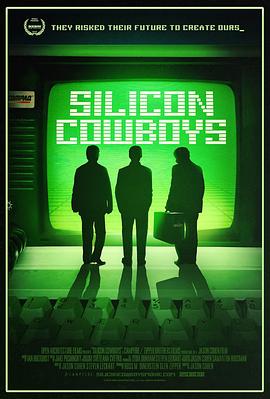 美国纪录片《硅谷牛仔 Silicon Cowboys》高清下载-八六三纪录片资源网