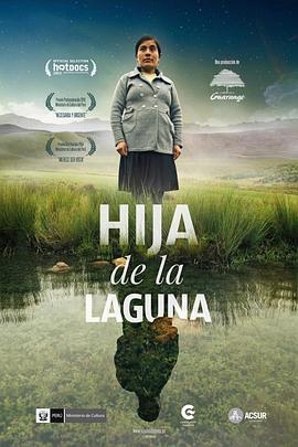 荷兰，玻利维亚，秘鲁纪录片《湖的女儿 Hija de la laguna》高清下载-八六三纪录片资源网