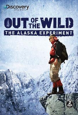 美国纪录片《走出荒野：阿拉斯加求生实验 Out of the Wild: The Alaska Experiment》高清下载-八六三纪录片资源网