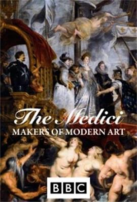 英国纪录片《美第奇家族：现代艺术缔造者 The Medici: Makers of Modern Art》高清下载-八六三纪录片资源网