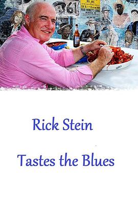 英国纪录片《里克·斯坦的蓝调寻味之旅 Rick Stein's Tastes The Blues》高清下载-八六三纪录片资源网