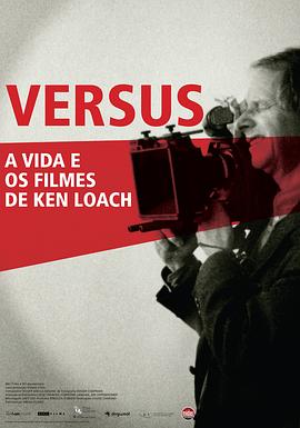 英国纪录片《对比：肯·洛奇的生活和影片 Versus: The Life and Films of Ken Loach》高清下载-八六三纪录片资源网