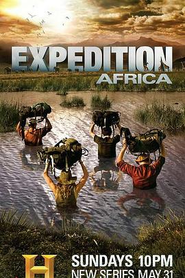 美国纪录片《远征非洲 第一季 Expedition Africa Season 1》高清下载-八六三纪录片资源网