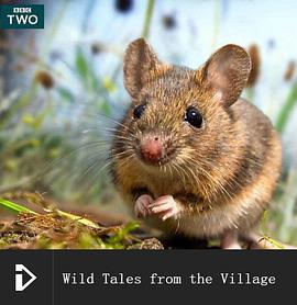 英国纪录片《乡间趣事 Wild Tales from the Village》高清下载-八六三纪录片资源网
