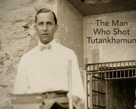 英国纪录片《记录图坦卡蒙之墓的人 The Man Who Shot Tutankhamun》高清下载-八六三纪录片资源网