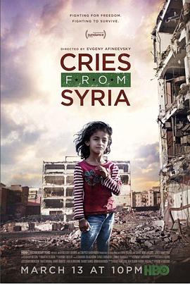 美国,捷克纪录片《叙利亚的哭声 Cries from Syria》高清下载-八六三纪录片资源网