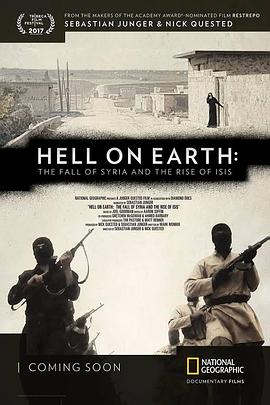 美国纪录片《地狱之地：叙利亚的衰落与ISIS的崛起 Hell on Earth: the Fall of Syria and the Rise of ISIS》高清下载-八六三纪录片资源网