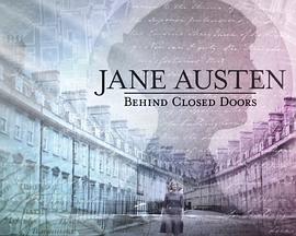 简奥斯汀:秘密之地 Jane Austen: Behind Closed Doors的海报