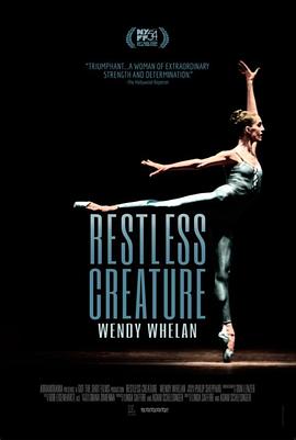美国纪录片《不安的灵魂：温迪·慧伦 Wendy Whelan: Restless Creature》高清下载-八六三纪录片资源网