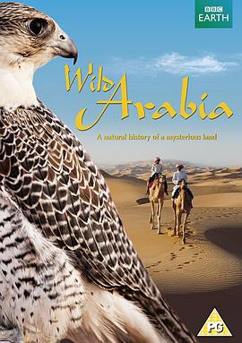 英国纪录片《狂野阿拉伯 Wild Arabia》高清下载-八六三纪录片资源网