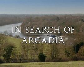 英国纪录片《追寻世外桃源：英式庭园 In Search Of Arcadia》高清下载-八六三纪录片资源网