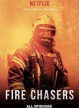 美国纪录片《逐火者 Fire Chasers》高清下载-八六三纪录片资源网