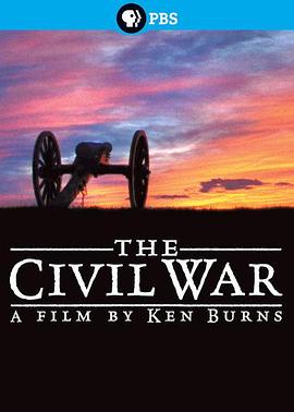 美国纪录片《美国内战 The Civil War》高清下载-八六三纪录片资源网
