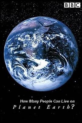 英国纪录片《地平线系列：人口极限 Horizon: How Many People Can Live on Planet Earth?》高清下载-八六三纪录片资源网