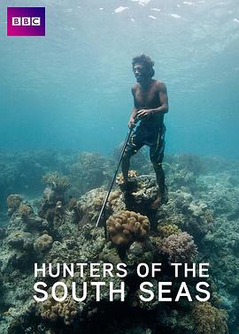 英国纪录片《南海猎人 Hunters of the South Seas》高清下载-八六三纪录片资源网