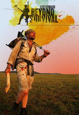 超越生存 Beyond Survival with Les Stroud的海报