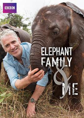 英国纪录片《非洲象家族与我 Elephant Family & Me》高清下载-八六三纪录片资源网
