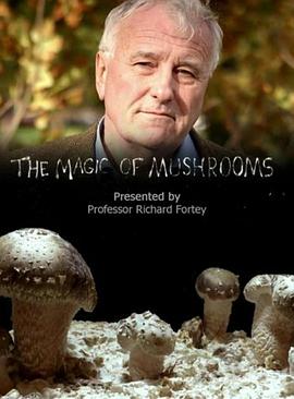 英国纪录片《魔力蘑菇 The Magic of Mushrooms》高清下载-八六三纪录片资源网