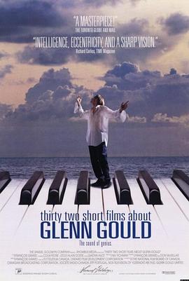 加拿大，葡萄牙，芬兰，荷兰纪录片《古尔德的32个短片 Thirty Two Short Films About Glenn Gould》高清下载-八六三纪录片资源网