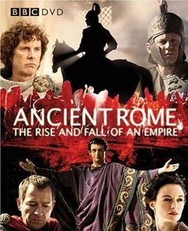 英国纪录片《古罗马：一个帝国的兴起和衰亡 Ancient Rome: The Rise and Fall of an Empire》高清下载-八六三纪录片资源网