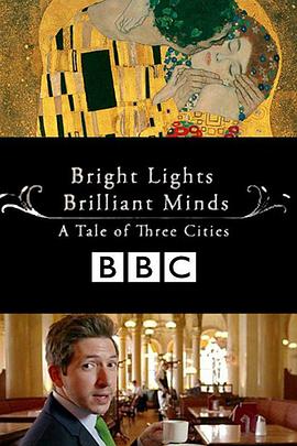 英国纪录片《城市之光：三城记 Bright Lights, Brilliant Minds: A Tale of Three Cities》高清下载-八六三纪录片资源网