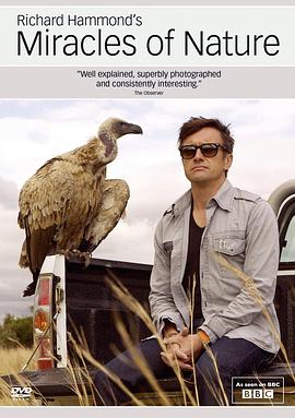 英国纪录片《大自然的奇迹 Richard Hammond's Miracles of Nature》高清下载-八六三纪录片资源网