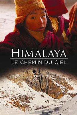 法国纪录片《喜马拉雅, 天路 Himalaya, le chemin du ciel》高清下载-八六三纪录片资源网