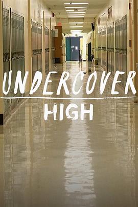 美国纪录片《高中卧底 Undercover High》高清下载-八六三纪录片资源网