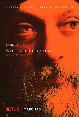 美国纪录片《异狂国度 Wild Wild Country》高清下载-八六三纪录片资源网