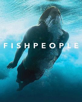 美国纪录片《拥抱海洋 fishpeople》高清下载-八六三纪录片资源网