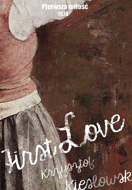 波兰纪录片《初恋 Pierwsza miłość》高清下载-八六三纪录片资源网