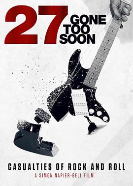 英国纪录片《27岁，英年早逝 27,Gone Too Soon》高清下载-八六三纪录片资源网