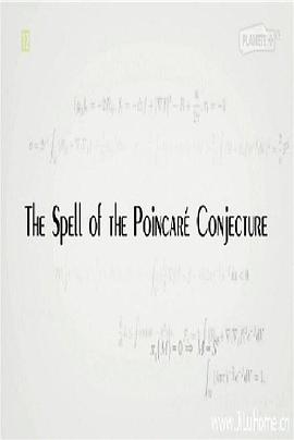 美国纪录片《追寻宇宙的形状：庞加莱猜想 The Spell of the Poincare Conjecture》高清下载-八六三纪录片资源网