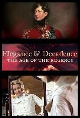 英国纪录片《优雅与颓废：摄政时代 Elegance and Decadence: The Age of the Regency》高清下载-八六三纪录片资源网