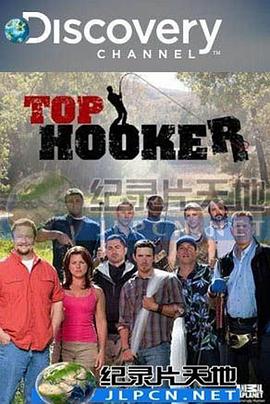 美国纪录片《顶尖钓手 Top Hooker》高清下载-八六三纪录片资源网