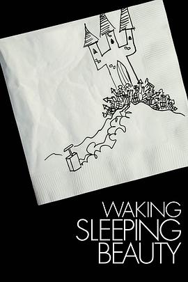 美国纪录片《唤醒睡美人 Waking Sleeping Beauty》高清下载-八六三纪录片资源网