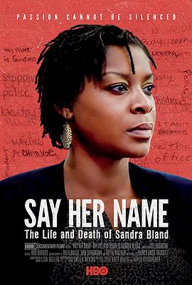 美国纪录片《说出她的名字：桑德拉布兰德的生与死 Say Her Name: The Life and Death of Sandra Bland》高清下载-八六三纪录片资源网