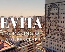 英国纪录片《艾薇塔：造就超级巨星 Evita: The Making Of A Superstar》高清下载-八六三纪录片资源网
