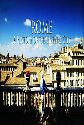 英国纪录片《罗马：永恒之城的历史 Rome: A History of the Eternal City》高清下载-八六三纪录片资源网