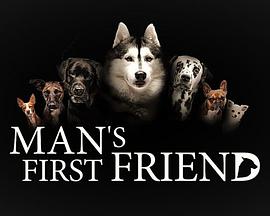 法国纪录片《人类的第一个朋友 Man's First Friend》高清下载-八六三纪录片资源网