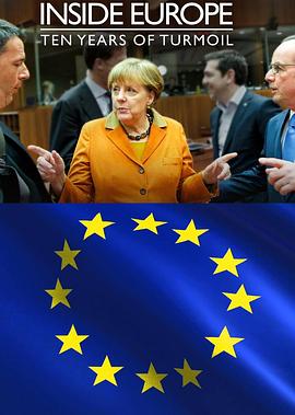 英国纪录片《欧洲内部故事：混乱的十年 Inside Europe: 10 Years Of Turmoil》高清下载-八六三纪录片资源网