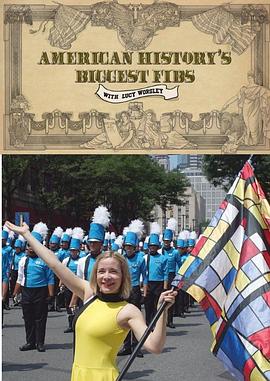 英国纪录片《美国历史上的弥天大谎 American History's Biggest Fibs with Lucy Worsley》高清下载-八六三纪录片资源网