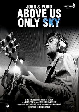 英国纪录片《列侬和洋子：仅限于天空 John & Yoko: Above Us Only Sky》高清下载-八六三纪录片资源网