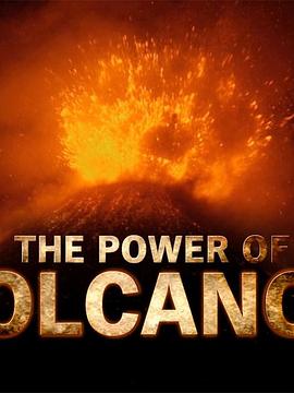 美国纪录片《火山的力量 the power of volcanos》高清下载-八六三纪录片资源网