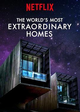 英国纪录片《世界上最非凡的住宅 第二季 The World's Most Extraordinary Homes Season 2》高清下载-八六三纪录片资源网